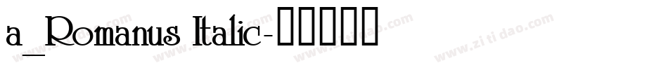 a_Romanus Italic字体转换